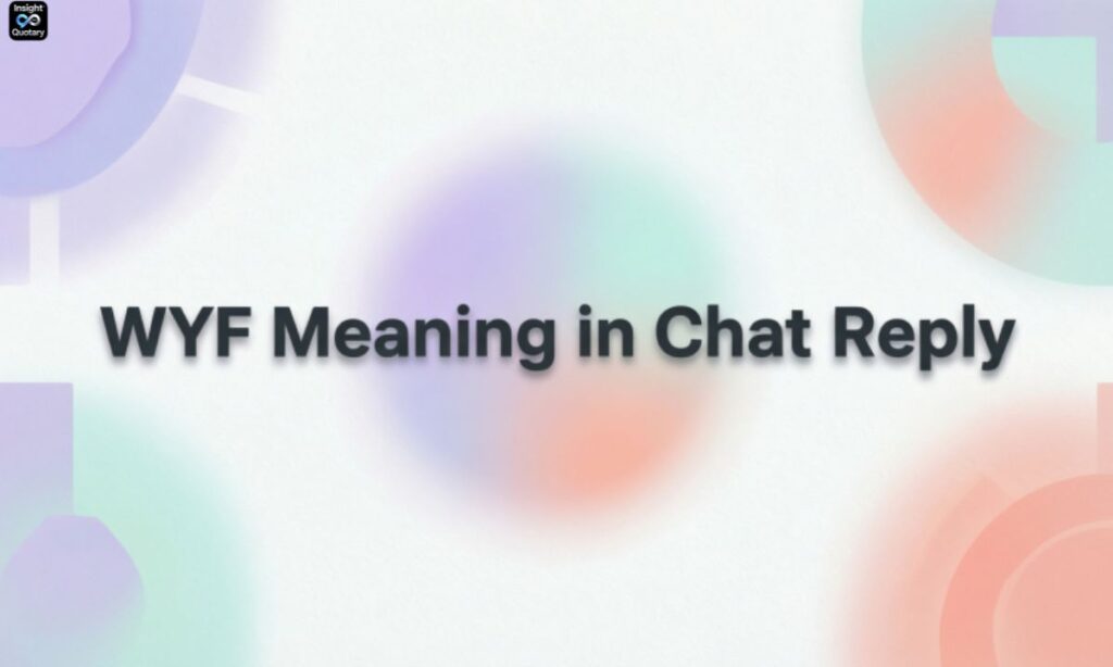 wyf-meaning-in-chat-reply
