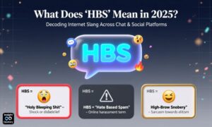 hbs-meaning-in-text-what-does-hbs-mean-in-chat-and-social-media-2025-guide
