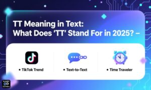 tt-meaning-in-text-what-does-tt-stand-for-in-2025