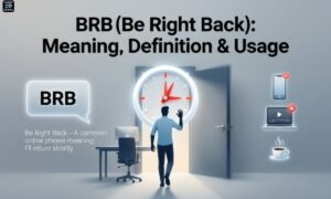 brb-be-right-back-meaning-definition-and-usage