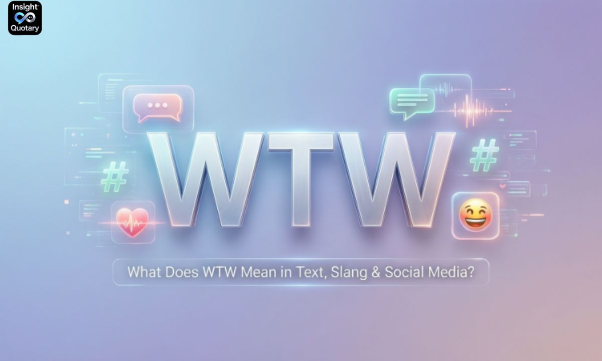 wtw-meaning-what-does-wtw-mean-in-text-slang-and-social-media